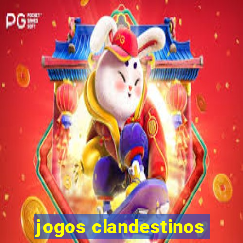 jogos clandestinos